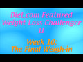 Diet.com Weight Loss Challenger:  Week 10 Final Weigh In