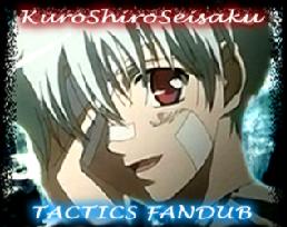 Tactics Fandub -KURO-