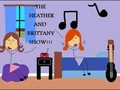 The Heather and Brittany Show! Ep. 4