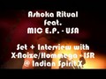ASHOKA RITUAL PRESENTS X-NOIZE @ INDIAN SPIRIT 2007 :: SET/INTERVIEW