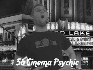 56 Cinema Psychic - I am Psychic  