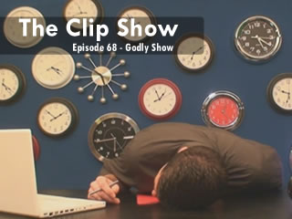 68 The Clip Show - Godly Show