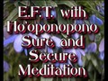 EFT & Ho'oponopono the way to eliminate fear stress and uncertainty 