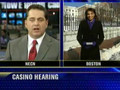 News Clip on Hearing for Massachusetts Casino Proposal