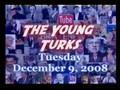 YoungTurks-12/10/08