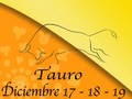Tauro Horoscopo 17-18-19 Diciembre