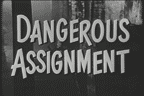 Dangerous Assignment - Classic TV - nostalgiamerchant.biz