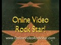 Online Video Rock Star
