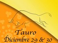 Tauro Horoscopo 29-30 Diciembre