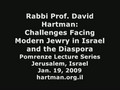 David Hartman: Rav Soloveitchik and Modern Jewry