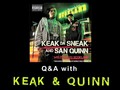 Keak Da Sneak & San Quinn Interview Part 2