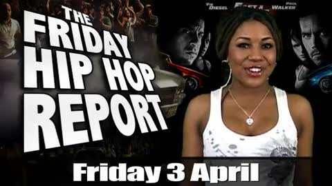 Fast & Furious Friday Hip Hop Report