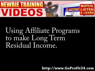 Using Affiliate Programs to make Long Term Residual Income