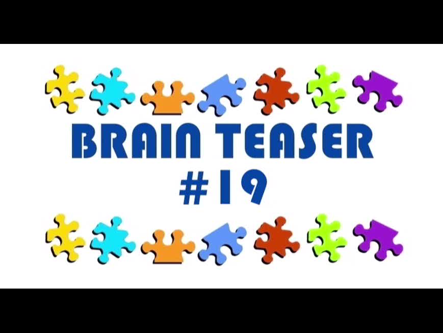 Video Brain Teaser #19