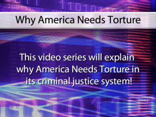 Why America Needs Torture Part II
