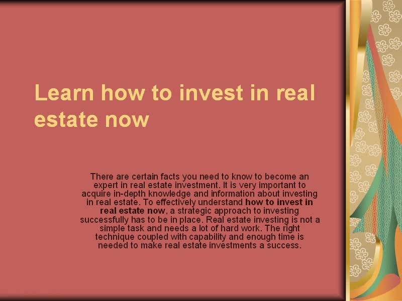 Invest Real Estate and Make the Most of the Present Market