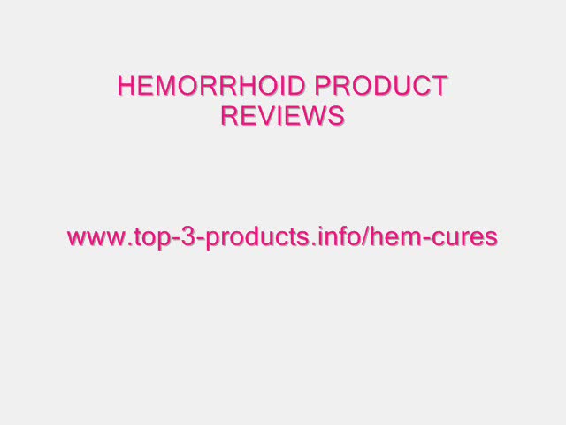 How to Cure Hemorrhoids : Advanced Treatments