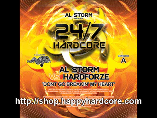 Al Storm Vs. Hardforze - Dont Go Breakin My Heart, 24-7 Hardcore - 247008