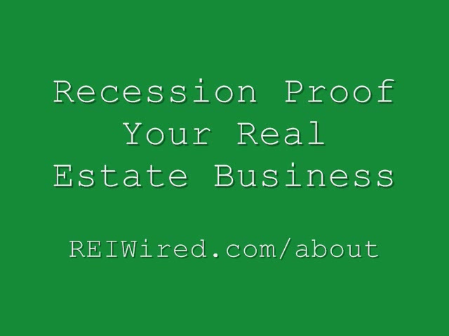 Recession Proof Your Real Estate Business | REI Wired