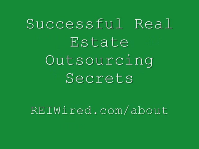Successful Real Estate Outsourcing Secrets | REI Wired