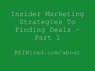 Insider Marketing Strategies To Finding Deals – Part 2 | REI Wired