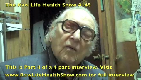 91 year old raw foodist Dr. Stanley Bass Part 4