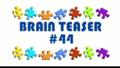Video Brain Teaser #44