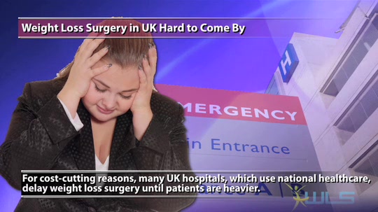 Weight Loss Surgery Hard To Come By In Uk