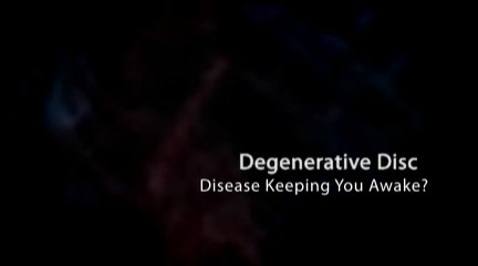 Cary:  Degenerative Disc Disease Keeping U Awake?