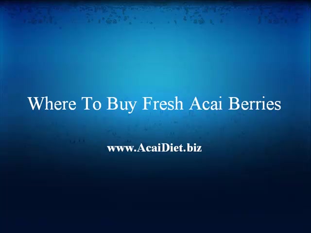 Where To Buy Fresh Acai Berries