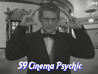 59 Cinema Psychic - One Missed Psychic