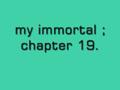 my immortal ; chapter 19 - DRAMATIC READING LOL