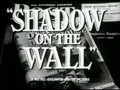 Shadow on the Wall