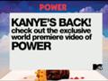 Kanye West  - World Premiere of Power TONIGHT on MTV