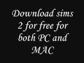 Download SIMS 2 (PC & MAC) both for free