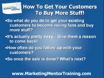 How To Get Your Customers To Buy More Stuff!