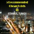 See Recommended Cheap Hotels - Istanbul