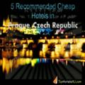 Prague - Recommended Cheap Hotels 