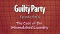 Guilty Party: The Case of the Mismatched Laundry âEpisode 4