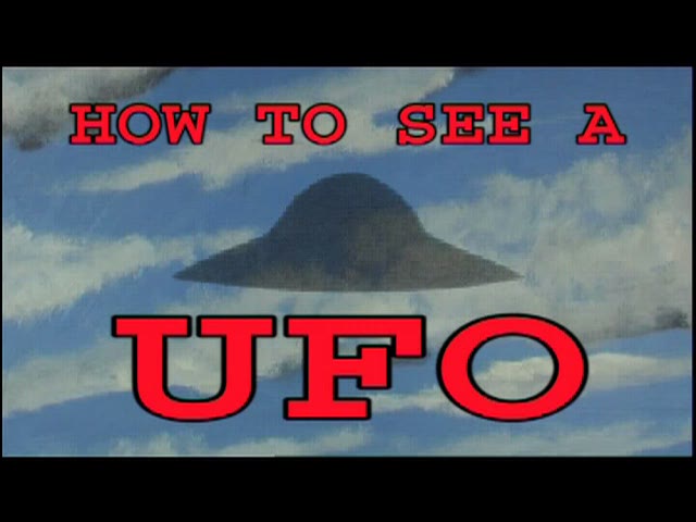 HOW TO SEE A UFO