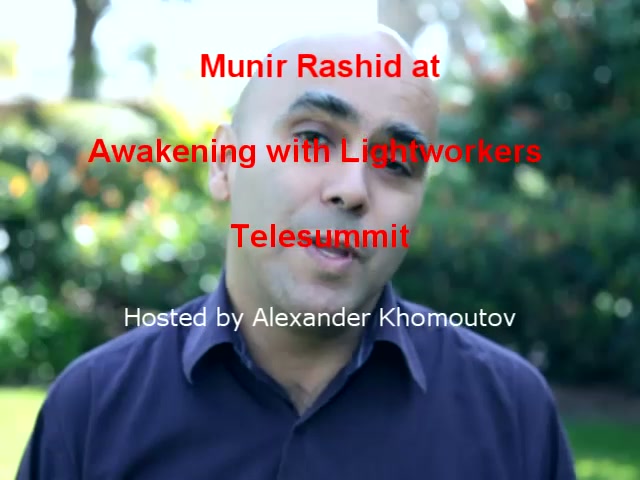 Munir Rashid at Awakening with Lightworkers Telesummit