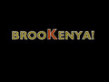 BrooKenya!- an intercontinental grassroots soap opera.