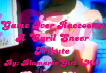 Game Over Raccoons!: A Cyril Sneer Tribute