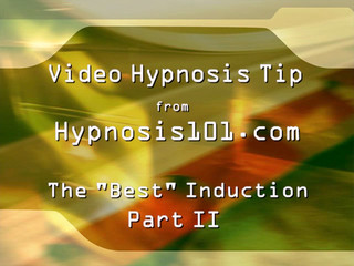 The Best Hypnotic Induction: Part II