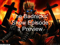 The Badnicks' Show Episode 1 Preview