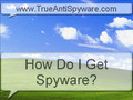 How Do I Get Spyware on My Computer?