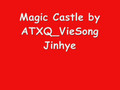 Magic Castle_ATXQ-VieSongJinhye
