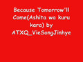 BecauseTomorrow'll Come-Ashitawa kurukara_ATXQ-VieSongJinhye