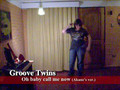 GROOVE TWINS-Oh baby call me now