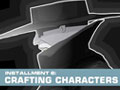 Details - Installment 6: Crafting Characters